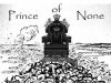 Prince of None