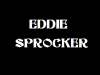 Eddie Sprocker