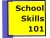 School Skills 101