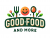 Good Food and More