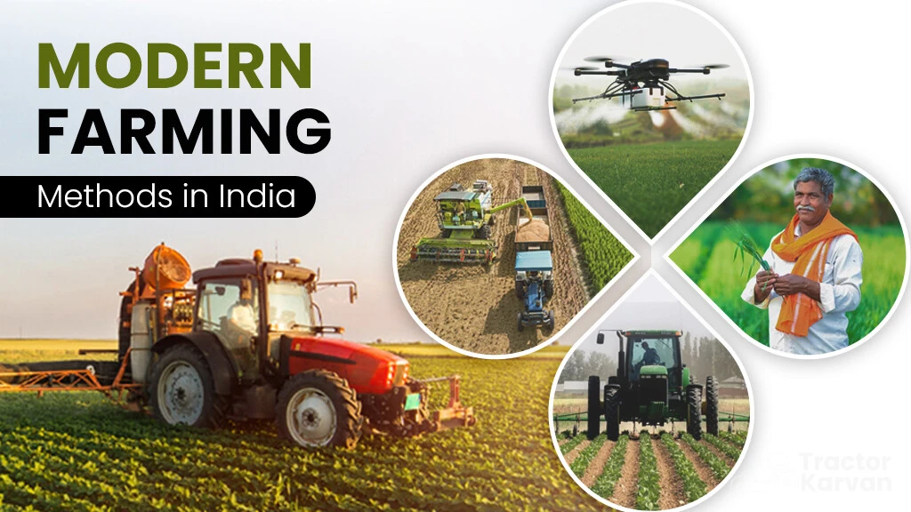 How Modern Farming Methods Helps Indian Farmers.