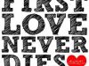 First Loves . . . 