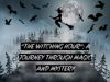 "The Witching Hour: A Journey Through Magic and Mystery"