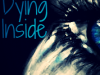 Dying Inside By: J.L. Jacobs &copy; 2015