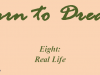 Eight &ndash; Real Life