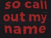 What's in A Name? (Familiarity Breeds Contempt)