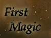 First Magic
