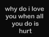 You Hurt Me So