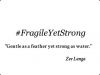 Fragile yet strong