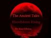 The Ancient Tales: BloodMoon Rising (Upcoming)