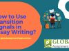 How to Use Transition Signals in Essay Writing?