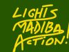 Lights! Madiba! Action!