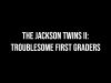The Jackson Twins II: Troublesome First Graders