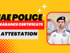 UAE Police Clearance Certificate Attestation