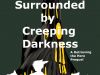 Surrounded by Creeping Darkness (completed)