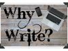 Why Write?