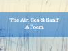 The Air, Sea and Sand