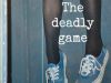 The deadly game