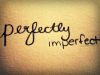 The Lesson of Imperfection