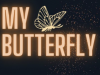 My Butterfly 