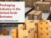 Packaging Industry in the United Arab Emirates: Market Size Study, Analysis by Product, Growth