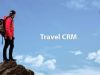 Navigating the Future of Travel Agency: Benefits of Travel CRM Software