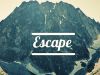 Escape to life