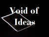 Void of Ideas