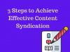 3 Steps to Achieve Effective Content Syndication