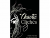 Chaotic Cliches: Poetic Version of a Teenage Life