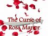 Curse of Rosa Manor