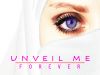 Unveil me forever