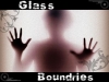 Glass Boundries