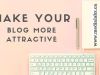 How to Attract Traffic By Building an Attractive Blog