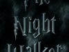 "The Night Walker"