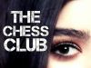 The Chess Club    (Unedited/First Draft)