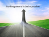 Impossible is Just a Word.