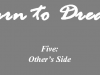 Five &ndash; Other&rsquo;s Side