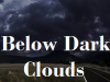 Below Dark Clouds