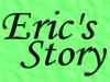 Eric--Part Five