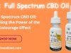 Full Spectrum CBD Oil: Unveiling the Power of the Entourage Effect