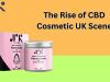 The Rise of CBD Cosmetic UK Scene: Soothing Solutions for Modern Skin