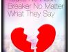 You're No Heart Breaker No Matter What They Say