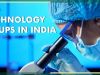 TOP 10 BIOTECHNOLOGY START-UPS IN INDIA