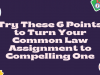 Try These 6 Points to Turn Your Common Law Assignment to Compelling One