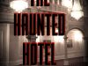 The Haunted Hotel (A Halloween Story)