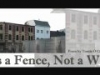 Its Not a Wall, Its a Fence