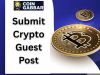 Submit Crypto Guest Post the Right Way: 7 Powerful Benefits & Winning Strategies for 2025