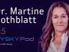 Dr. Martine Rothblatt to be First Guest on HYSKY Society Podcast