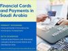 Saudi Arabia Financial Cards and Payments Market Opportunity and Forecast 2027